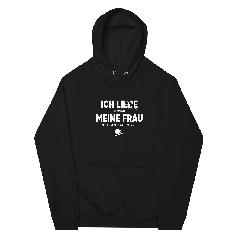 Ich Liebe Es Wenn Meine Frau Mich Snowboarden Lasst - Unisex Premium Organic Hoodie