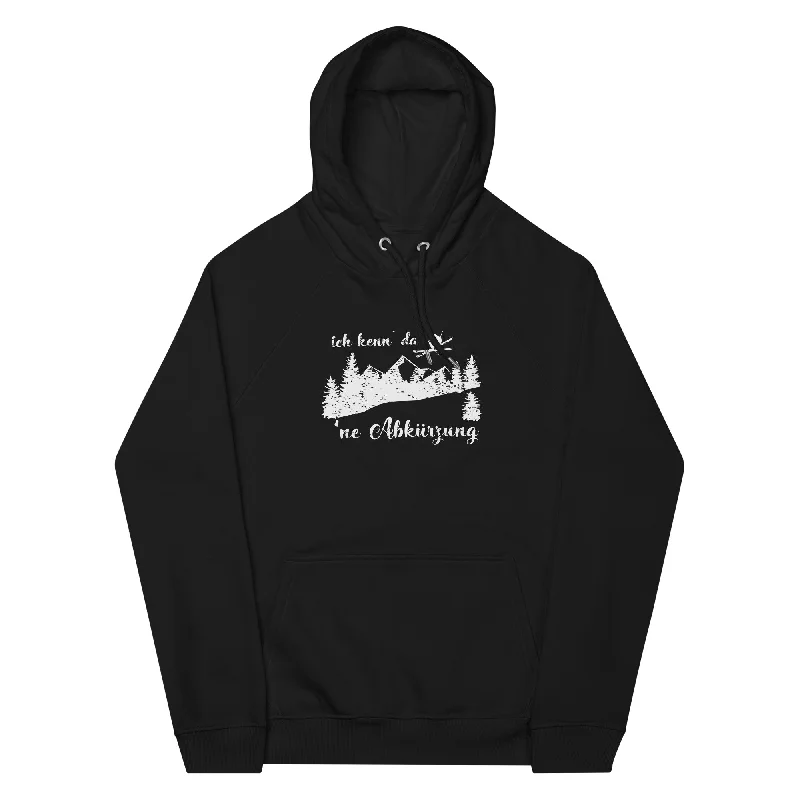 Ich kenn' da 'ne Abkürzung - Unisex Premium Organic Hoodie